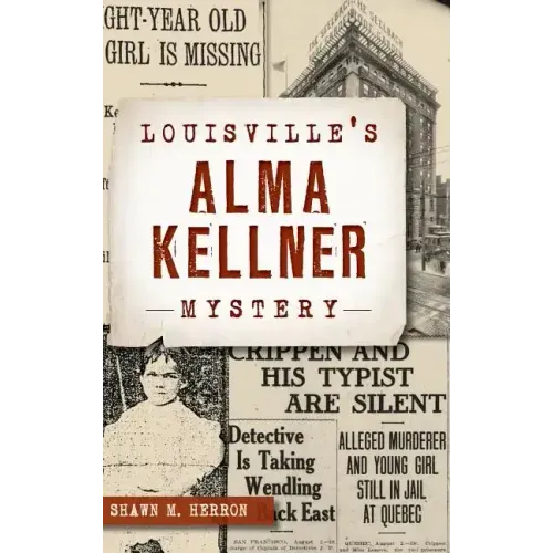 Louisville's Alma Kellner Mystery