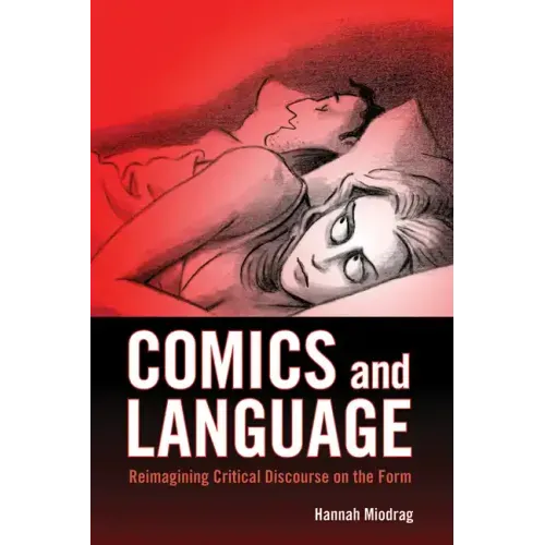 Comics and Language: Reimagining Critical Discourse on the Form