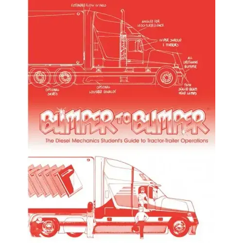 Bumpertobumper: The Diesel Mechanics Student's Guide to Tractor-Trailer Operations