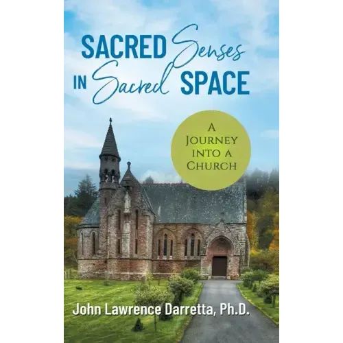 Sacred Senses in Sacred Space: A Journey into a Church