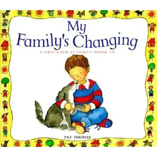 My Family's Changing: A First Look at Family Break-Up