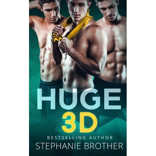 Huge 3D: A Mfmm Menage Stepbrother Romance