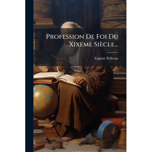 Profession De Foi Du Xixeme Siècle...