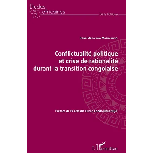 Conflictualité politique et crise de rationalité durant la transition congolaise