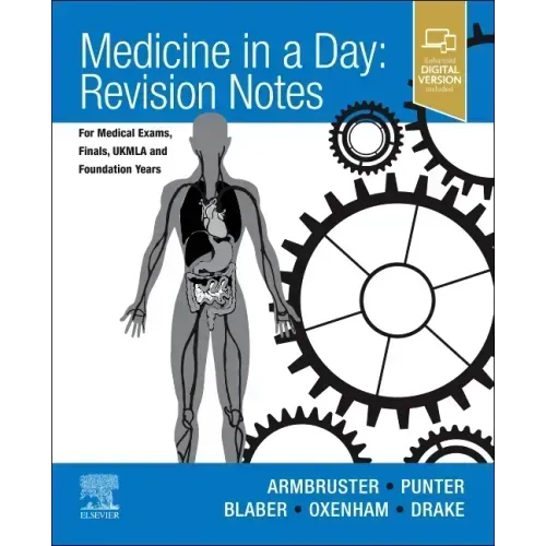 Medicine in a Day: Revision Notes for Medical Exams, Finals, Ukmla and Foundation Years