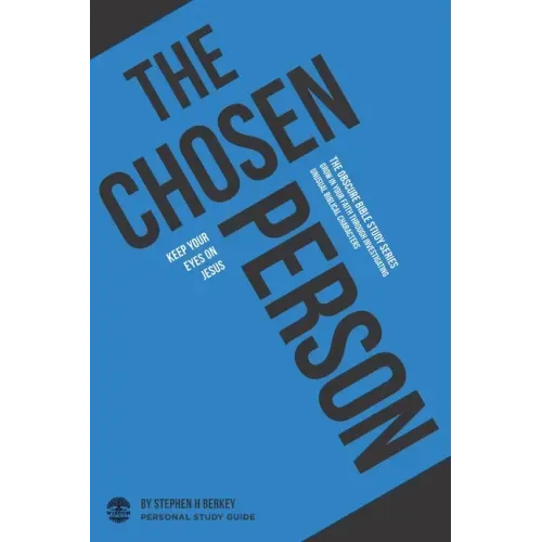The Chosen Person: Keep your eyes on Jesus - Personal Study Guide