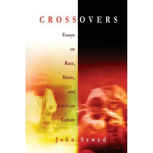 Crossovers: Essays on Race, Music, and American Culture