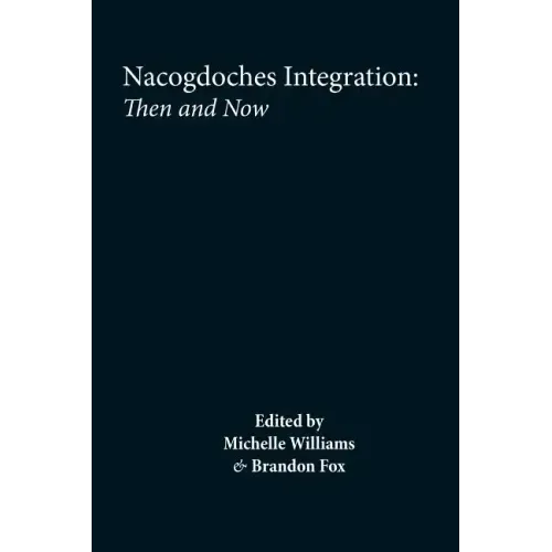 Nacogdoches: Integration and Segregation, Then and Now