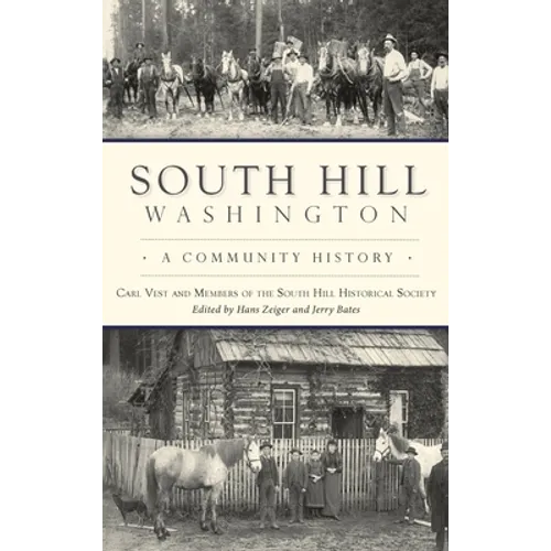 South Hill, Washington: A Community History