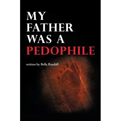 My Father Was a Pedophile