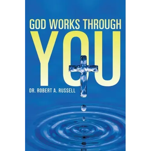 GOD Works Through YOU