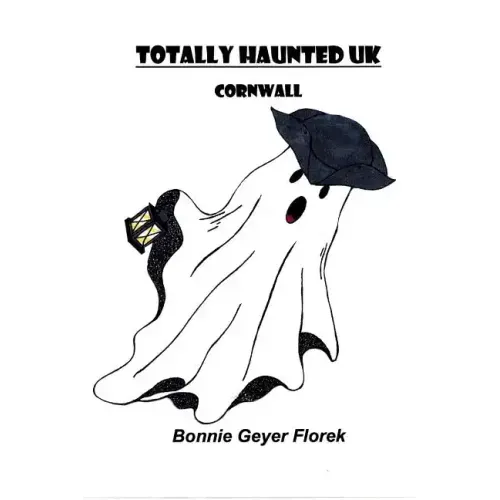 Totally Haunted UK: Cornwall