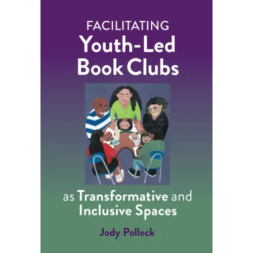 Facilitating Youth-Led Book Clubs as Transformative and Inclusive Spaces