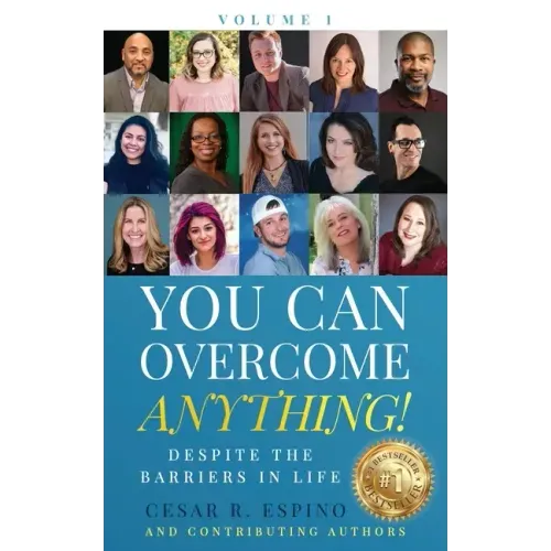 You Can Overcome Anything!: Volume 1 Despite The Barriers in Life