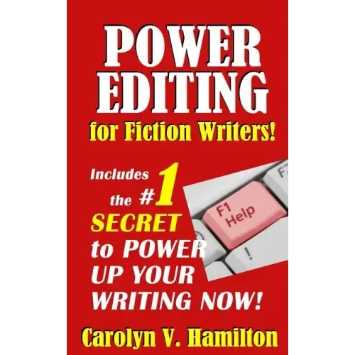 Power Editing For Fiction Writers: Includes the number 1 secret to power up your writing now!