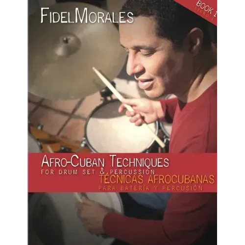 Afro-Cuban Techniques for Drum Set & Percussion