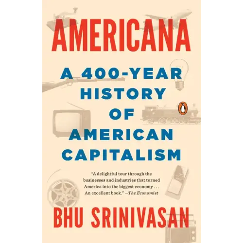 Americana: A 400-Year History of American Capitalism