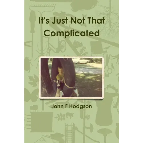 It's Just Not That Complicated