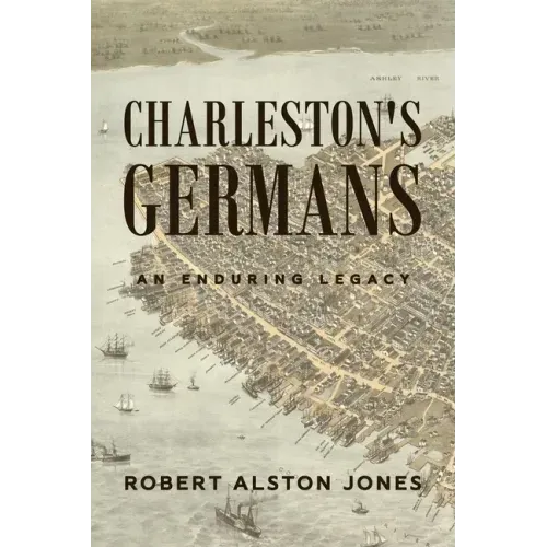 Charleston's Germans: An Enduring Legacy