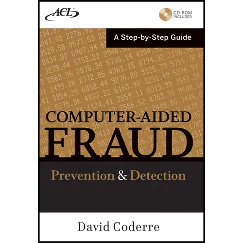 Computer Aided Fraud Prevention and Detection: A Step by Step Guide [With CDROM]
