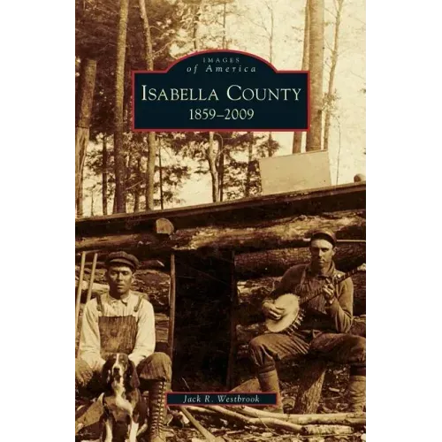 Isabella County: 1859-2009