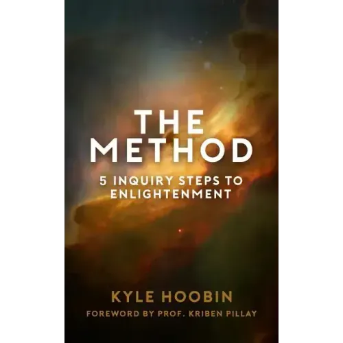 The Method: 5 Inquiry Steps To Enlightenment