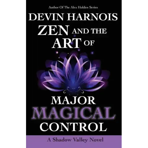Zen and the Art of Major Magical Control