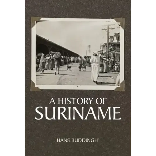 A History of Suriname