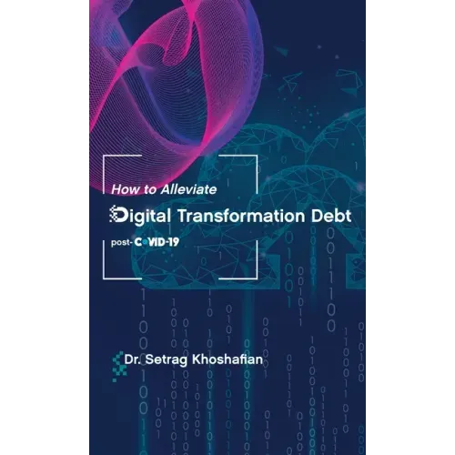 How to Alleviate Digital Transformation Debt: post-COVID-19