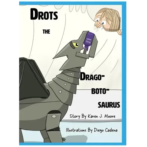 Drots the Dragobotosaurus