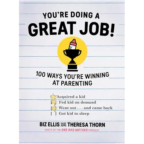 You're Doing a Great Job!: 100 Ways You're Winning at Parenting