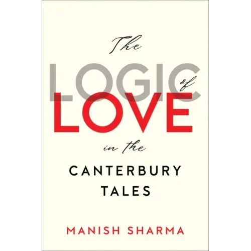 The Logic of Love in the Canterbury Tales