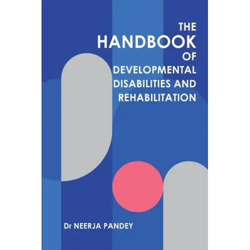 The Handbook of Developmental Disabilities and Rehabilitation