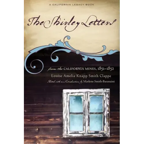The Shirley Letters: From the California Mines, 1851-1852