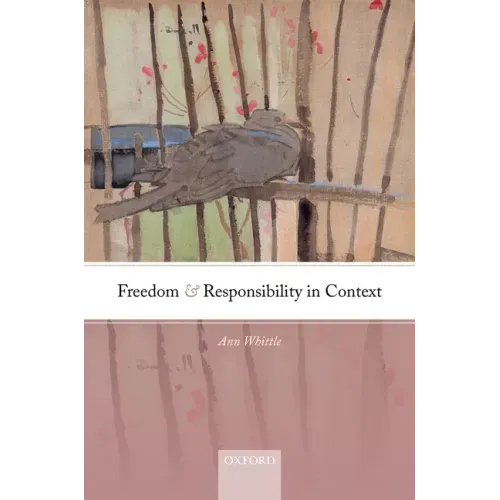 Freedom and Responsibility in Context