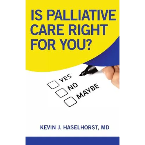Is Palliative Care Right for YOU?