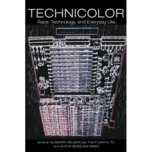 Technicolor: Race, Technology, and Everyday Life