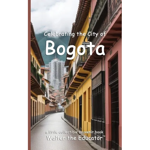 Celebrating the City of Bogota