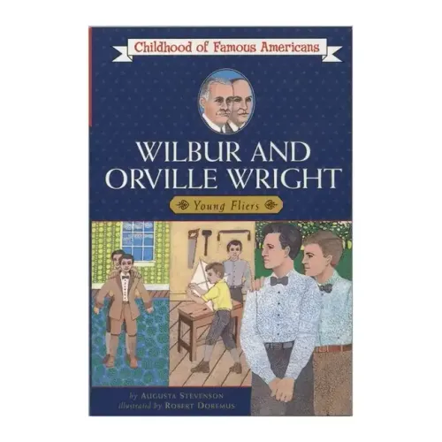 Wilbur and Orville Wright: Young Fliers