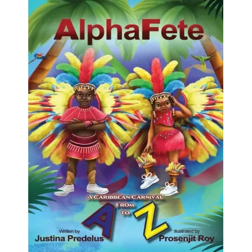 AlphaFete: A Caribbean Carnival From A to Z
