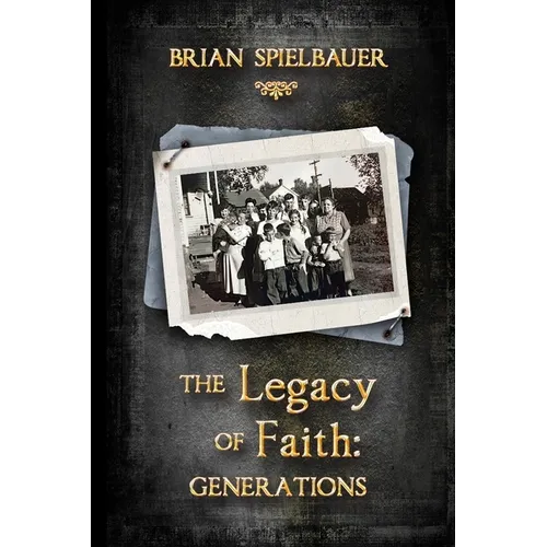 The Legacy of Faith: Generations