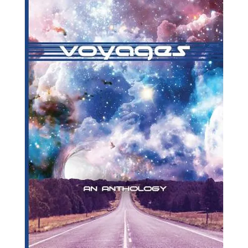 Voyages: An Anthology - The Creative Writing Class of 2018