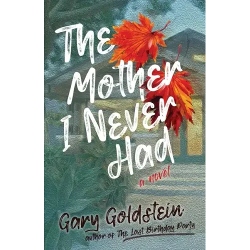 The Mother I Never Had