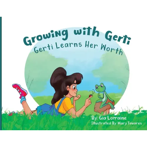 Growing with Gerti: Gerti Learns Her Worth
