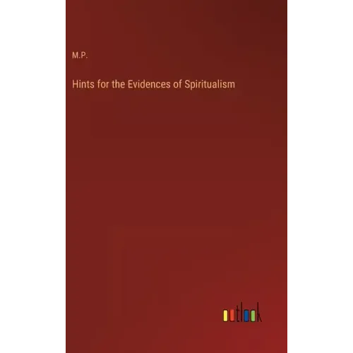 Hints for the Evidences of Spiritualism