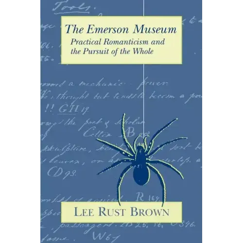 The Emerson Museum: Practical Romanticism and the Pursuit of the Whole