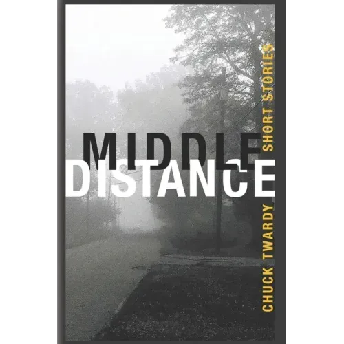 Middle Distance: Short Stories