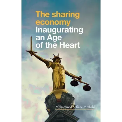 The Sharing Economy: Inaugurating an Age of the Heart