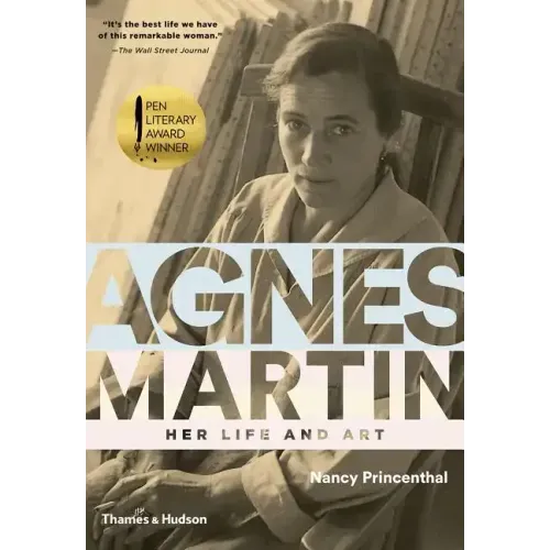 Agnes Martin: Her Life and Art