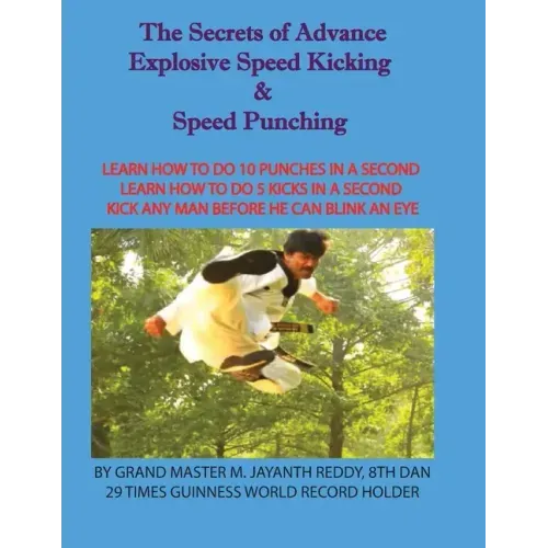 The Secrets of Advance Explosive speed kicking & Speed punching